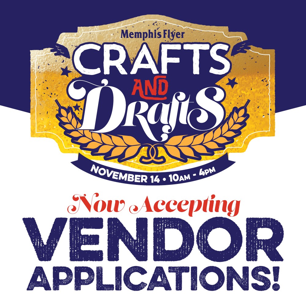 Memphis Flyer Crafts & Drafts Call for Vendors