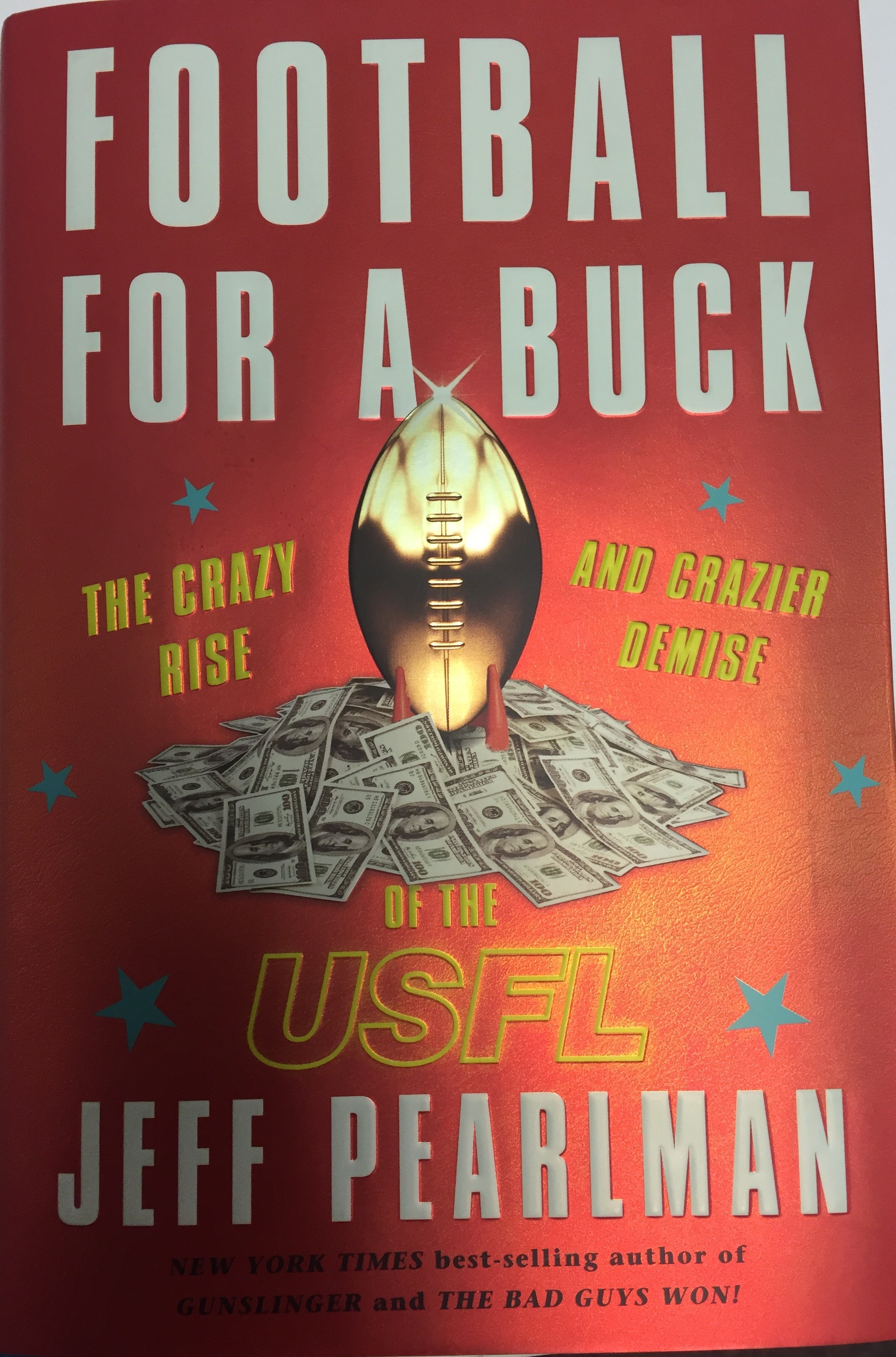 Football for a Buck: The Crazy Rise and Crazier Demise of the USFL [Book]